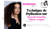 Load image into Gallery viewer, Formation : Maîtriser les techniques de stylisation des Cheveux Bouclés, Frisés et Crépus - POPMYCURLS BOX PARIS